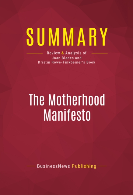 Summary: The Motherhood Manifesto, EPUB eBook