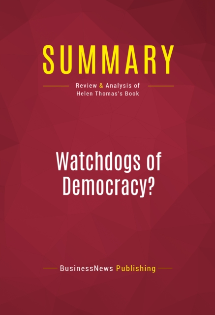 Summary: Watchdogs of Democracy?, EPUB eBook