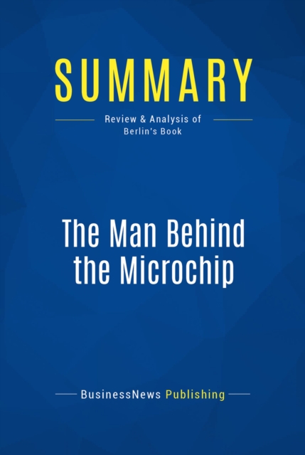 Summary: The Man Behind the Microchip, EPUB eBook