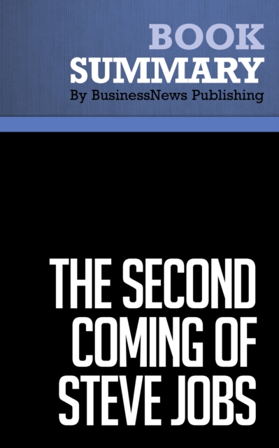 Summary: The Second Coming of Steve Jobs, EPUB eBook