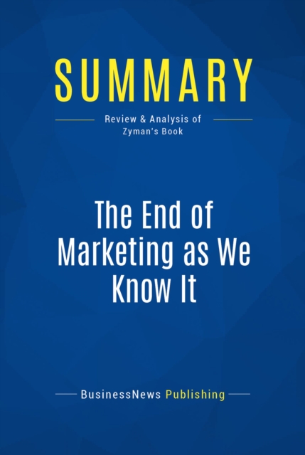Summary: The End of Marketing as We Know It, EPUB eBook