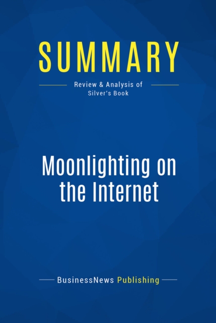 Summary: Moonlighting on the Internet, EPUB eBook