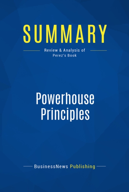 Summary: Powerhouse Principles, EPUB eBook