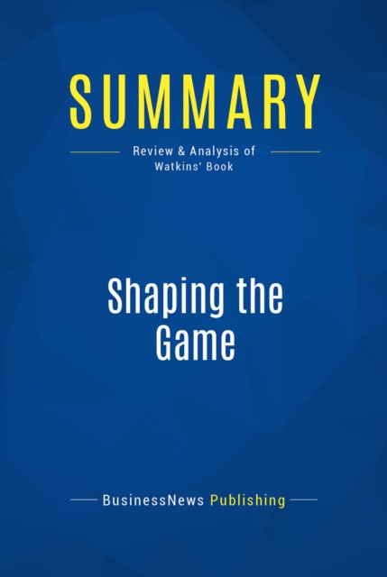 Summary: Shaping the Game, EPUB eBook
