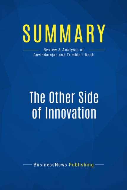 Summary: The Other Side of Innovation, EPUB eBook
