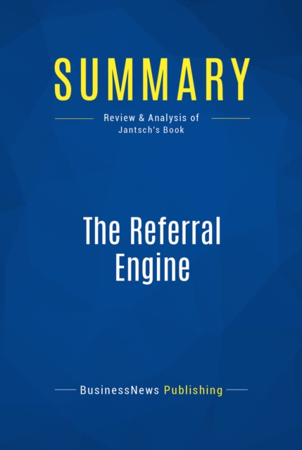 Summary: The Referral Engine, EPUB eBook