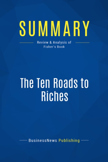 Summary: The Ten Roads to Riches, EPUB eBook