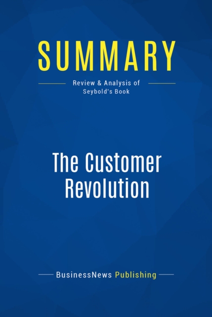 Summary: The Customer Revolution, EPUB eBook