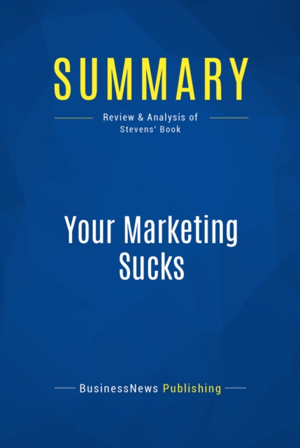Summary: Your Marketing Sucks, EPUB eBook