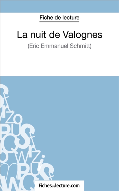 La nuit de Valognes d'Eric-Emmanuel Schmitt (Fiche de lecture) : Analyse complete de l'oeuvre, EPUB eBook