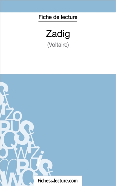 Zadig de Voltaire (Fiche de lecture) : Analyse complete de l'oeuvre, EPUB eBook