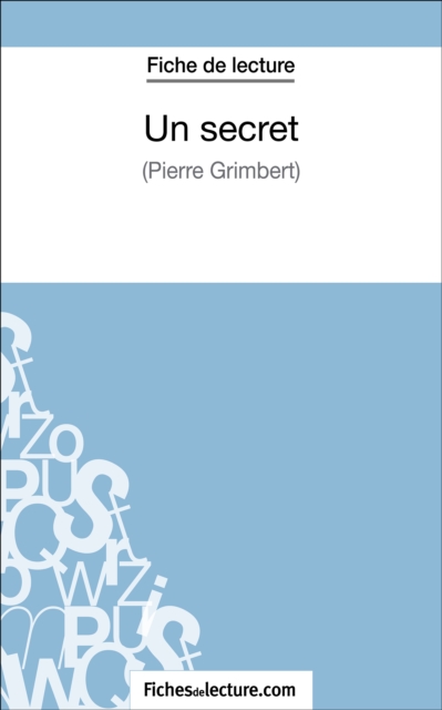 Un secret - Philippe Grimbert (Fiche de lecture) : Analyse complete de l'oeuvre, EPUB eBook