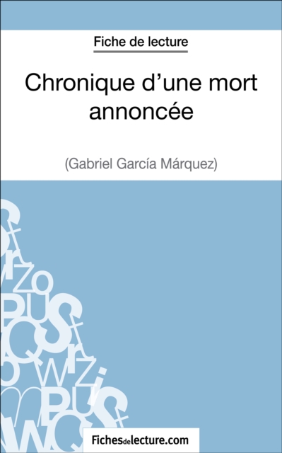 Chronique d'une mort annoncee de Gabriel Garcia Marquez (Fiche de lecture) : Analyse complete de l'oeuvre, EPUB eBook