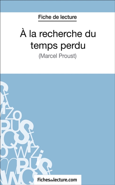 A la recherche du temps perdu : Analyse complete de l'oeuvre, EPUB eBook