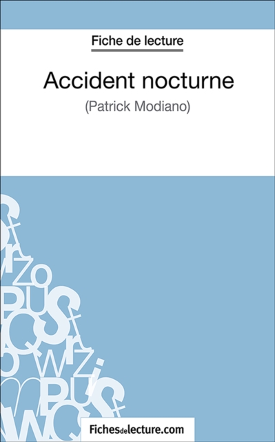 Accident nocturne : Analyse complete de l'oeuvre, EPUB eBook