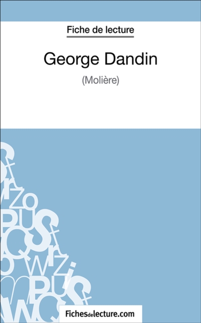 George Dandin : Analyse complete de l'oeuvre, EPUB eBook