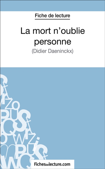 La mort n'oublie personne : Analyse complete de l'oeuvre, EPUB eBook