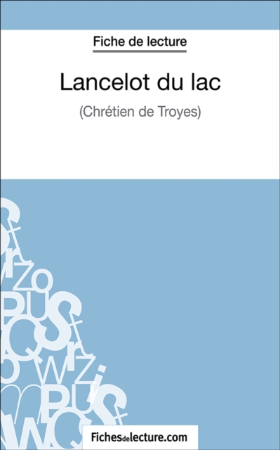 Lancelot du lac : Analyse complete de l'oeuvre, EPUB eBook