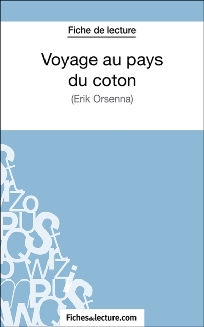 Voyage au pays du coton : Analyse complete de l'oeuvre, EPUB eBook