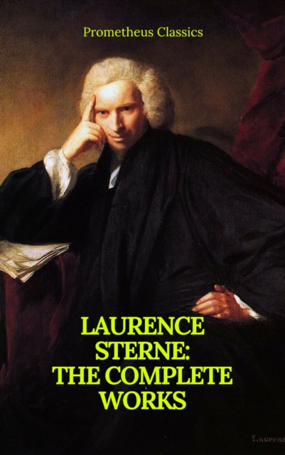 Laurence Sterne : The Complete Works (Prometheus Classics), EPUB eBook