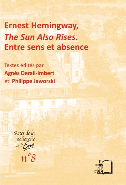 Ernest Hemingway, The Sun Also Rises - Entre sens et absence, PDF eBook