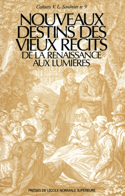Nouveaux destins des vieux recits de la Renaissance aux Lumieres, PDF eBook