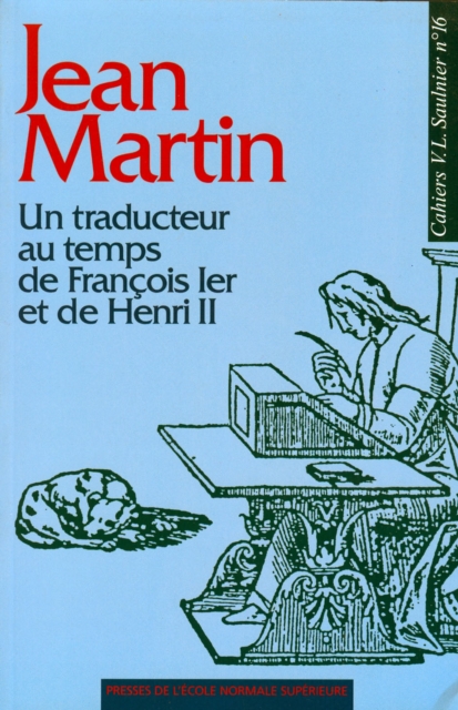 Jean Martin - Un traducteur au temps de Francois I<sup>er</sup> et de Henri II, PDF eBook