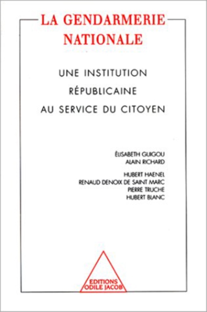 La Gendarmerie nationale : Une institution republicaine au service du citoyen, EPUB eBook