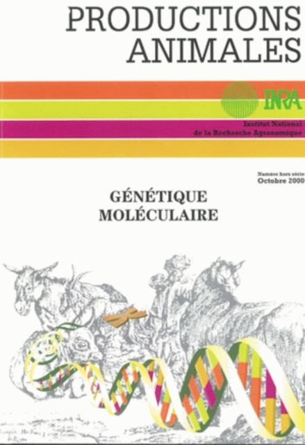 Genetique moleculaire : principes et application aux populations animales : Numero hors serie de la revue  Productions animales, PDF eBook