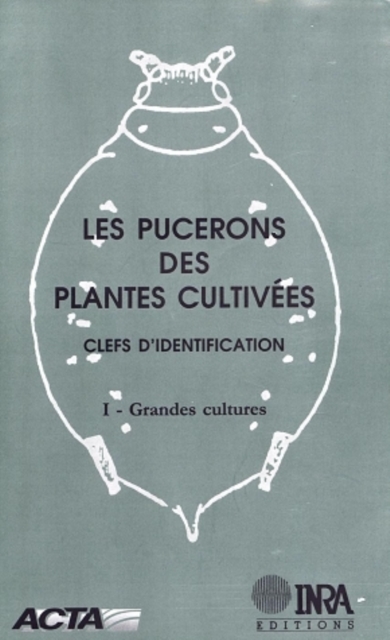 Les pucerons des plantes cultivees t1 : 1. Grandes cultures, PDF eBook