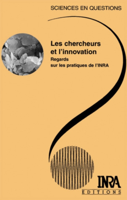 Les chercheurs et l'innovation : Regards sur les pratiques de l'INRA, EPUB eBook