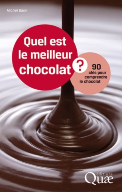 Quel est le meilleur chocolat ? : 90 cles pour comprendre le chocolat, PDF eBook