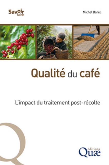 Qualite du cafe : L'impact du traitement post-recolte, EPUB eBook