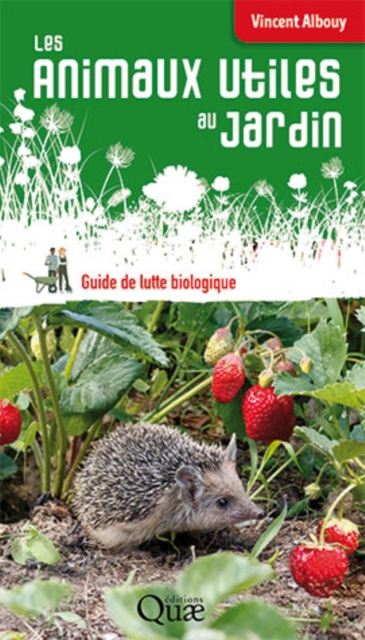 Les animaux utiles au jardin : Guide de lutte biologique, PDF eBook