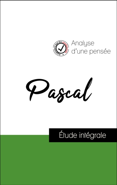 Analyse d'une pensee : Pascal (resume et fiche de lecture plebiscites par les enseignants sur fichedelecture.fr), EPUB eBook
