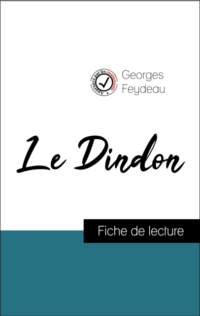 Analyse de l'œuvre : Le Dindon (resume et fiche de lecture plebiscites par les enseignants sur fichedelecture.fr), EPUB eBook