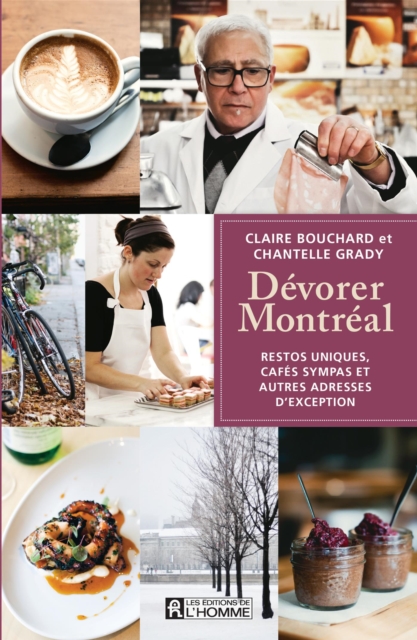 Devorer Montreal : Restos uniques, cafes sympas et autres adresses d'exception, PDF eBook