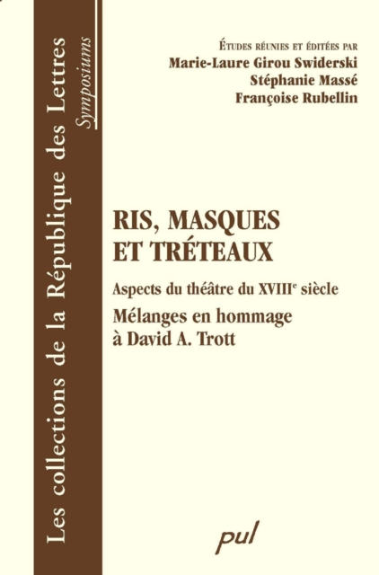 Ris, masques et treteaux : Aspects du theatre du XVIIIe..., PDF eBook