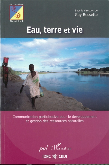 Eau terre et vie : Communication participative pour le developpement et gestion des ressources naturelles, PDF eBook