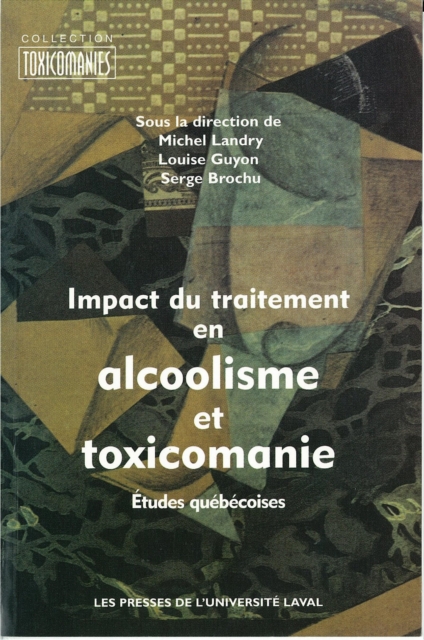 Impact du traitement en alcoolisme et toxicomanie : Etudes quebecoises, PDF eBook