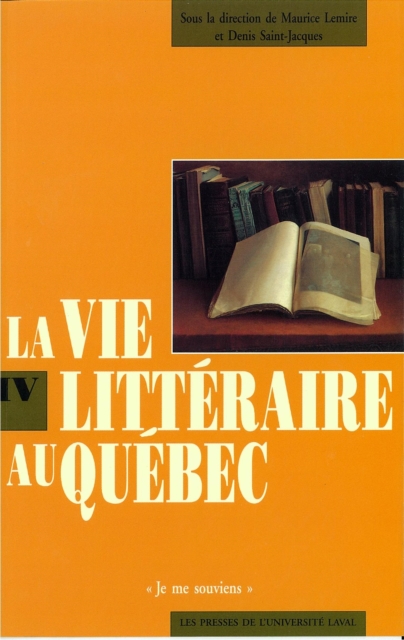 Vie litteraire au Quebec vol 4 (1870-1894) : Je me souviens, PDF eBook