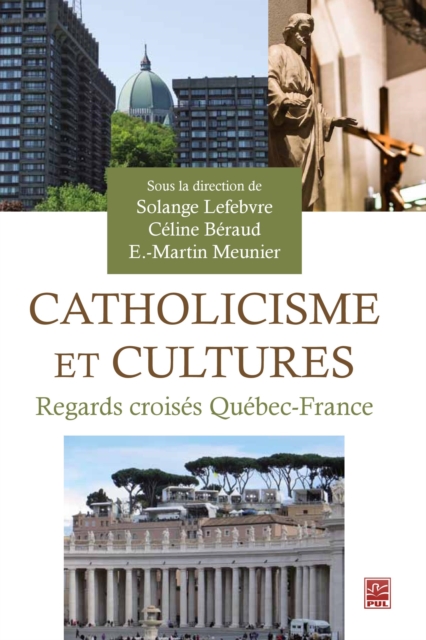 Catholicisme et cultures, Regards croises Quebec-France, PDF eBook