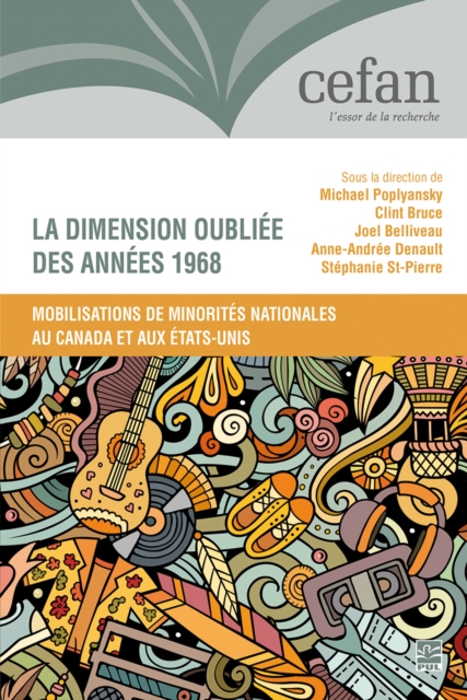 La dimension oubliee des annees 1968 : Mobilisations de minorites nationales au Canada et aux Etats-Unis, PDF eBook