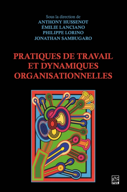 Pratiques de travail et dynamiques organisationnelles, PDF eBook