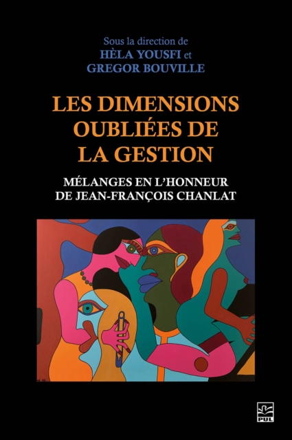 Les dimensions oubliees de la gestion : Melanges en l'honneur de Jean-Francois Chanlat, PDF eBook