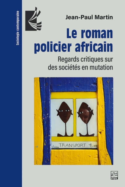 Le roman policier africain : Regards critiques sur des societes en mutation, PDF eBook