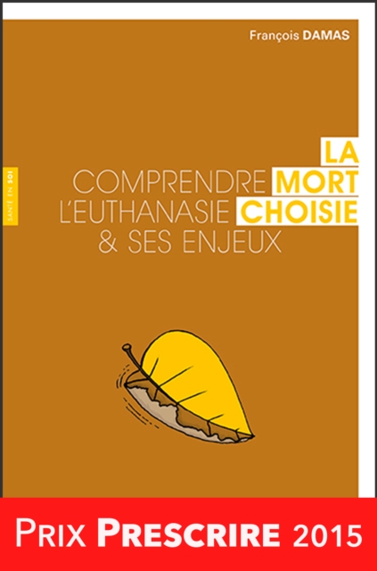 La Mort choisie : Comprendre l'euthanasie et ses enjeux, EPUB eBook