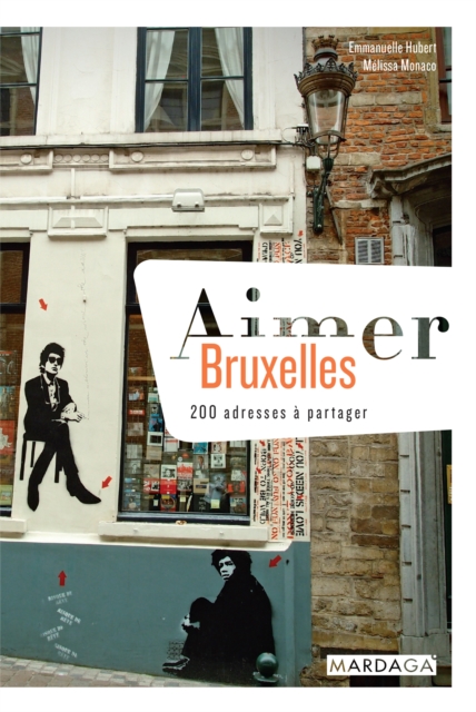 Aimer Bruxelles : 200 adresses a partager, EPUB eBook