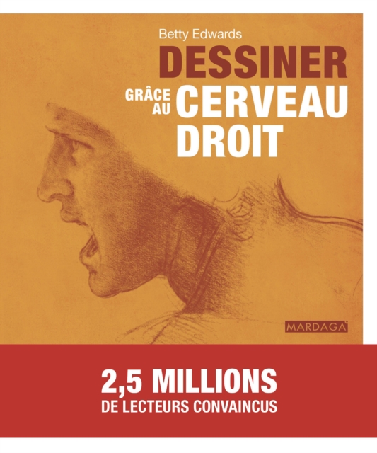 Dessiner grace au cerveau droit : Une methode imparable pour s'initier a la pratique du dessin, EPUB eBook