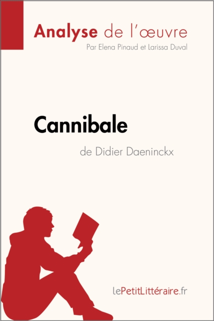 Cannibale de Didier Daeninckx (Analyse de l'oeuvre) : Analyse complete et resume detaille de l'oeuvre, EPUB eBook
